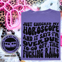  I just checked my horoscope comfort colors Tshirt